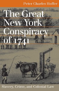 Cover The Great New York Conspiracy of 1741