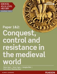 Cover Edexcel AS/A Level History, Paper 1&2: Conquest, control and resistance in the medieval world eBook