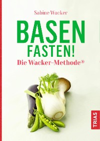 Cover Basenfasten! Die Wacker-Methode®