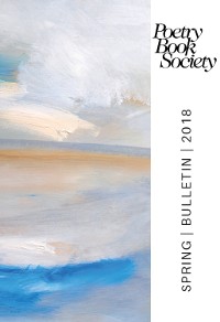 Cover Poetry Book Society Spring 2018 Bulletin