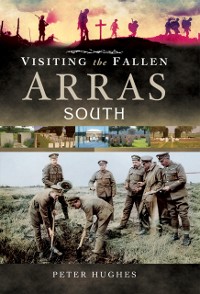 Cover Visiting the Fallen: Arras South