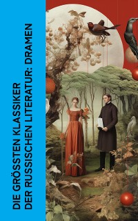 Cover Die größten Klassiker der russischen Literatur: Dramen