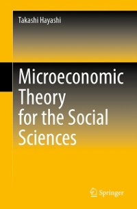 Cover Microeconomic Theory for the Social Sciences
