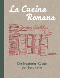 Cover La Cucina Romana - Die Trattoria-Küche der Signora Lella