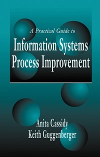 Cover A Practical Guide to Information Systems Process Improvement