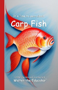 Cover It's Time to Learn about Carp Fish