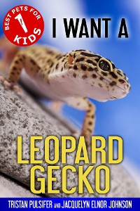 Cover I Want A Leopard Gecko