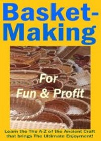 Cover Basket Making for Fun & Profits