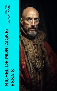 Cover Michel De Montaigne: Essais