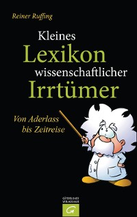 Cover Kleines Lexikon wissenschaftlicher Irrtümer