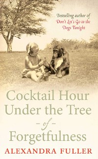 Cover Cocktail Hour Under the Tree of Forgetfulness