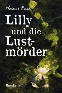 Cover Lilly und die Lustmörder