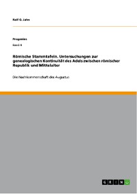 Cover Römische Stammtafeln. Untersuchungen zur genealogischen Kontinuität des Adels zwischen römischer Republik und Mittelalter