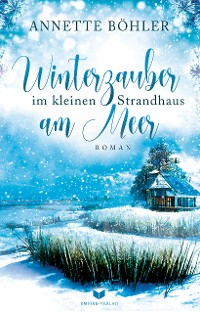 Cover Winterzauber im kleinen Strandhaus am Meer