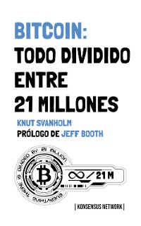 Cover Bitcoin: Todo dividido entre 21 millones