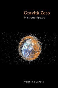 Cover Gravità Zero - Missione Spazio