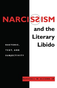 Cover Narcissism and the Literary Libido
