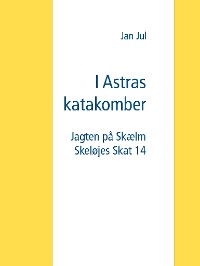 Cover I Astras katakomber