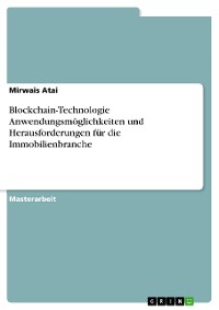 Cover Blockchain-Technologie Anwendungsmöglichkeiten und Herausforderungen für die Immobilienbranche