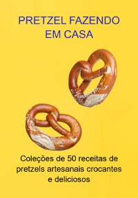 Cover Pretzel Fazendo Em Casa