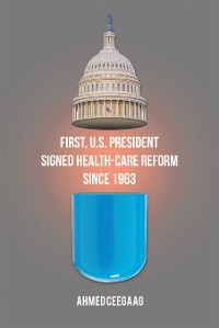 Cover First, U.S. President Signed Health-Care Reform Since 1963