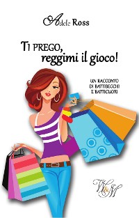 Cover Ti prego, reggimi il gioco!