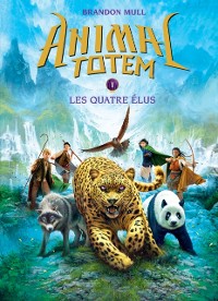Cover Animal totem : N° 1 - Les quatre Élus