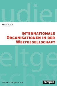 Cover Internationale Organisationen in der Weltgesellschaft