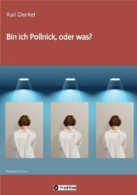 Cover Bin ich Pollnick, oder was?