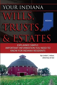 Cover Your Indiana Wills, Trusts & Estates Explained Simply