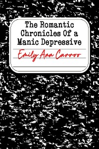 Cover The Romantic Chronicles of a Manic Depressive