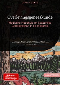 Cover Overlevingsgeneeskunde: Medische Noodhulp en Natuurlijke Geneeswijzen in de Wildernis