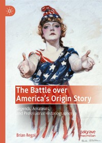 Cover The Battle over America's Origin Story