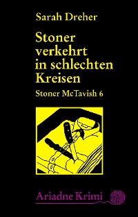 Cover Stoner McTavish 6 - Stoner verkehrt in schlechten Kreisen