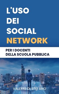 Cover L'uso dei social network per i docenti della scuola pubblica