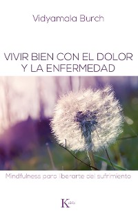 Cover Vivir bien con el dolor y la enfermedad