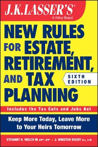 Cover J.K. Lasser's New Rules for Estate, Retirement, and Tax Planning