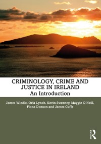 Cover Criminology, Crime and Justice in Ireland