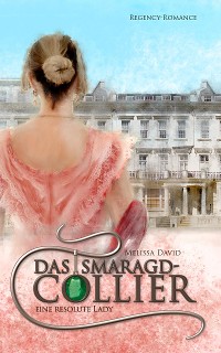 Cover Eine resolute Lady (Das Smaragd-Collier 2)