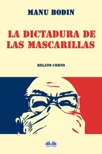 Cover La Dictadura De Las Mascarillas