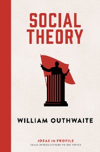 Cover Social Theory: Ideas in Profile