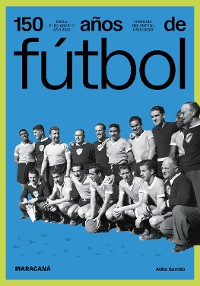 Cover 150 años de fútbol. Maracaná