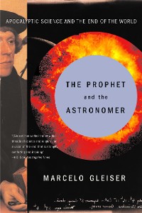 Cover The Prophet and the Astronomer: Apocalyptic Science and the End of the World