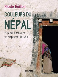 Cover Couleurs du Népal. A pied à travers le royaume de Lho