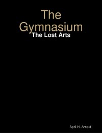 Cover Gymnasium: The Lost Arts