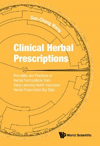 Cover Clinical Herbal Prescriptions: Principles And Practices Of Herbal Formulations From Deep Learning Health Insurance Herbal Prescription Big Data