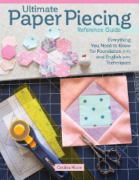 Cover Ultimate Paper Piecing Reference Guide