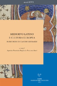 Cover Medioevo latino e cultura europea. In ricordo di Claudio Leonardi