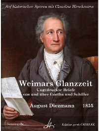 Cover Aus Weimars Glanzzeit. Ungedruckte Briefe von und über Goethe und Schiller