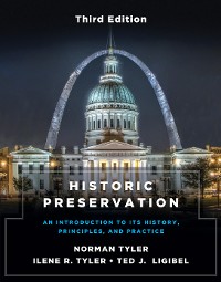 Cover Historic Preservation, Third Edition: An Introduction to Its History, Principles, and Practice (Third Edition)